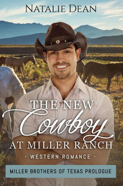 The New Cowboy at Miller Ranch