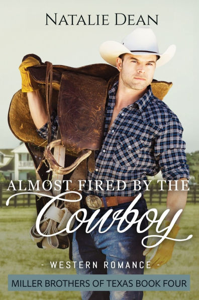 Almost Fired by the Cowboy