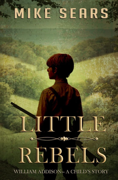 Little Rebels: William Addison-A Child's Story