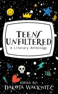 Free ebook books download Teens Unfiltered MOBI English version by Dakota Wackwitz 9781964885360