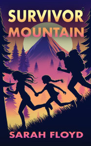 Title: Survivor Mountain, Author: Sarah Floyd