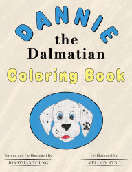 Title: Dannie the Dalmatian: Coloring Book, Author: Jonathan Young