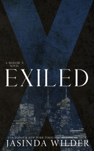 Exiled: A Madame X Novel: A Sin Series Prequel Trilogy