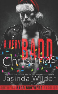 Title: A Very Badd Christmas, Author: Jasinda Wilder