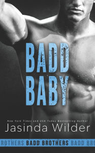 Title: Badd Baby, Author: Jasinda Wilder