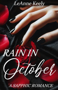 Title: Rain In October, Author: Leanne Keely