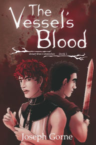 Title: The Vessel's Blood, Author: Joseph Gorne