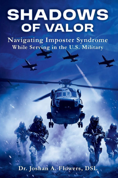 Shadows of Valor: Navigating Imposter Syndrome While Serving in the U.S. Military