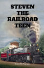 Steven The Railroad Teen