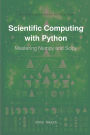 Scientific Computing with Python: Mastering Numpy and Scipy