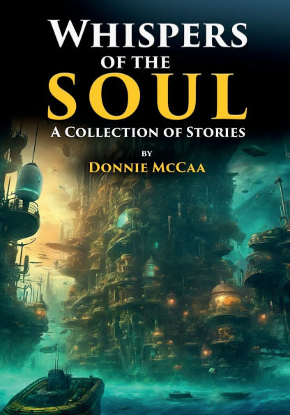 Whispers of the Soul: A Collection Stories