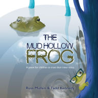 Title: The Mud Hollow Frog, Author: Russ Mullen