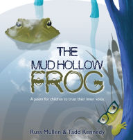 Title: The Mud Hollow Frog, Author: Russ Mullen