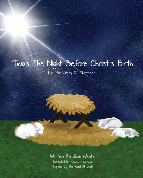 'Twas The Night Before Christ's Birth: True Story of Christmas