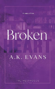 Title: Broken Heart, Author: A. K. Evans