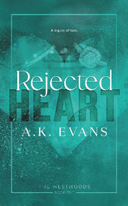 Download android book Rejected Heart by A. K. Evans 9781964933108 FB2 (English literature)