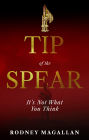 Tip of the Spear: It's Not What You Think