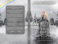 Title: A Frigid Hope (Hope Ever After #19): A Snow Queen Retelling, Author: Amanda Thompson