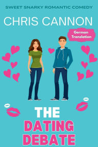 Title: The Dating Debate, Author: Chris Cannon