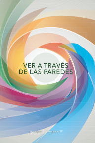 Title: Ver A Través De Las Paredes, Author: Joseph C. Sturgeon II
