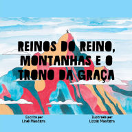 Title: Reinos Do Reino, Montanhas E O Trono Da Graça, Author: Lindi Masters