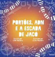 Title: Portões, Adn E A Escada De Jacó, Author: Lindi Masters