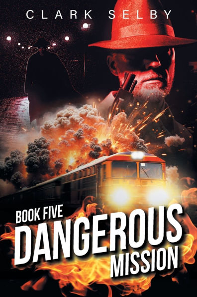 Dangerous Mission: Book Five