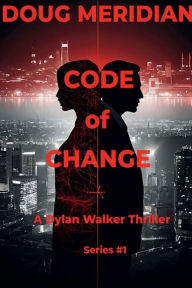Title: Code of Retaliation v1: A Dylan Walker Thriller Series #1, Author: Doug Meridian