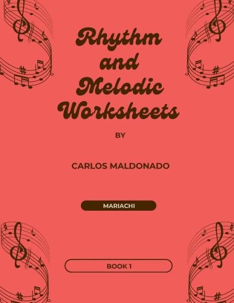 Rhythm and Melodic Worksheets Book 1