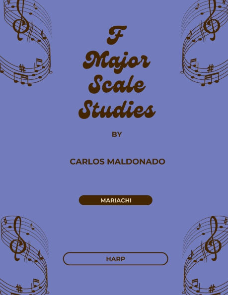 F Major Scale Studies Harp: A Mariachi Classroom Resource