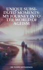 Unique Subsidized Moments: My Journey into the World of Ageism