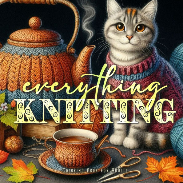 All Knitting Coloring Book for Adults: Autumn Coloring Book for Adults knitted fashion coloring book needlework winter fashion coloring book