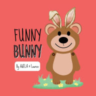 Title: Funny Bunny, Author: Adela And Lauren