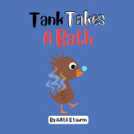 Title: Tank Takes A Bath, Author: Adela And Lauren