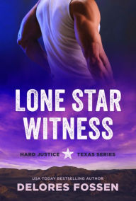 Title: Lone Star Witness, Author: Delores Fossen