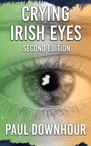 Crying Irish Eyes: Second Edition