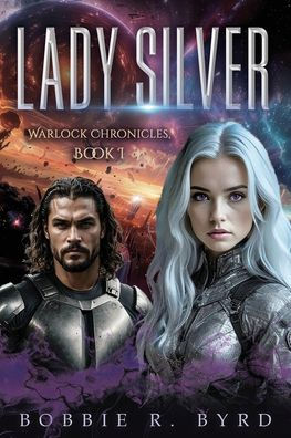 Lady Silver: Warlock Chronicles, Book 1