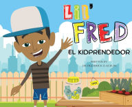 Title: Lil Fred the Kidprenuer, Author: Frederick D Acklin