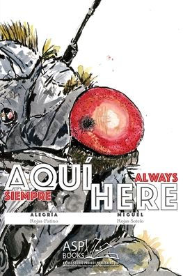 AQUï¿½ HERE - Spanish English: (siempre aquï¿½ - always here)