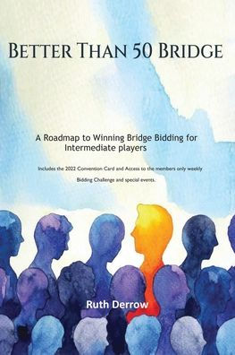 Better Than 50 Bridge: A Roadmap to Winning Bridge Bidding for Intermediate Players