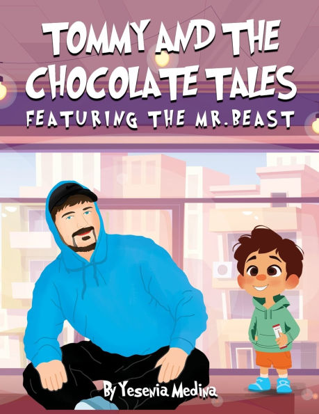 Tommy and the Chocolate Tales: Featuring Mr. Beast