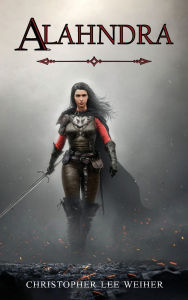 Title: Alahndra, Author: Christopher Lee Weiher