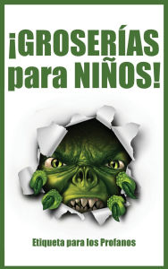 Title: ï¿½GROSERï¿½AS para NIï¿½OS!, Author: Jimmy Huston