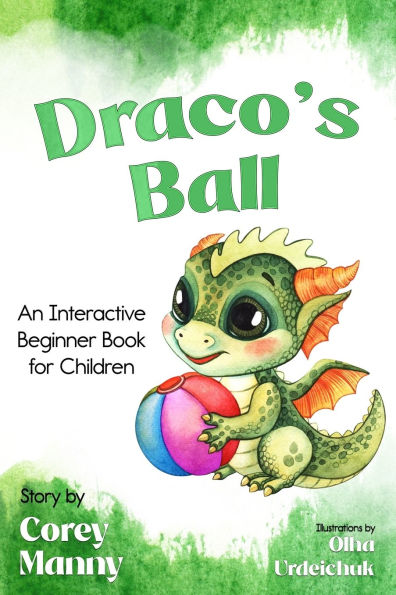 Draco's Ball: An Interactive Beginner Book for Children