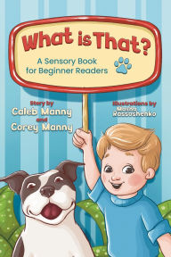 Title: What is That?: A Sensory Book for Beginner Readers, Author: Caleb Manny