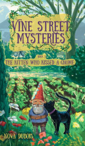 Title: The Kitten Who Kissed a Gnome, Author: Nova DuBois