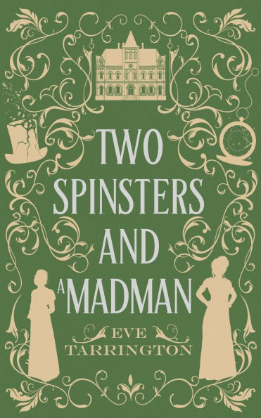 Two Spinsters and a Madman