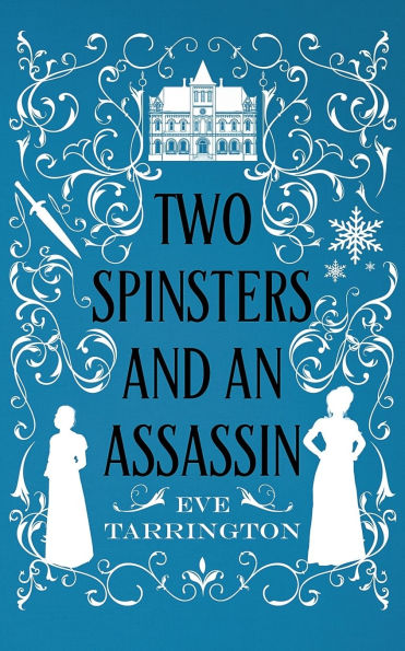 Two Spinsters and an Assassin