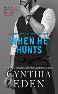 Title: When He Hunts, Author: Cynthia Eden