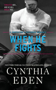 Title: When He Fights, Author: Cynthia Eden